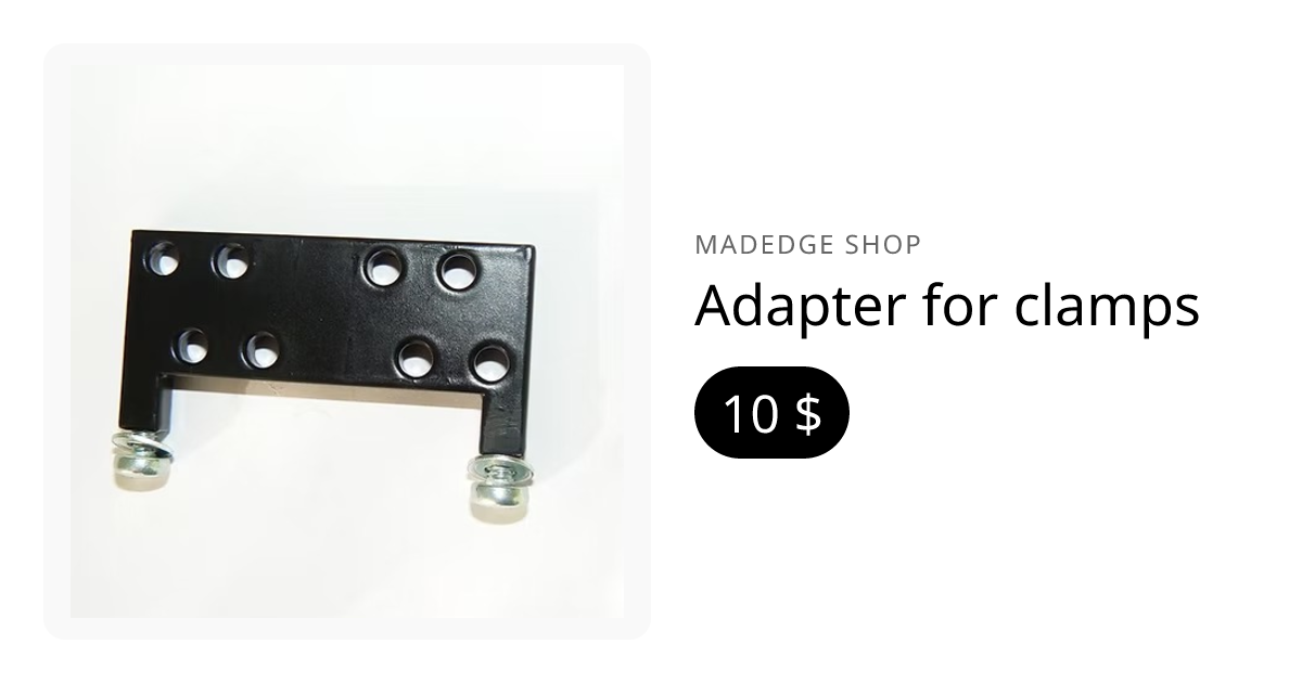 Adapter for clamps | MadEdge